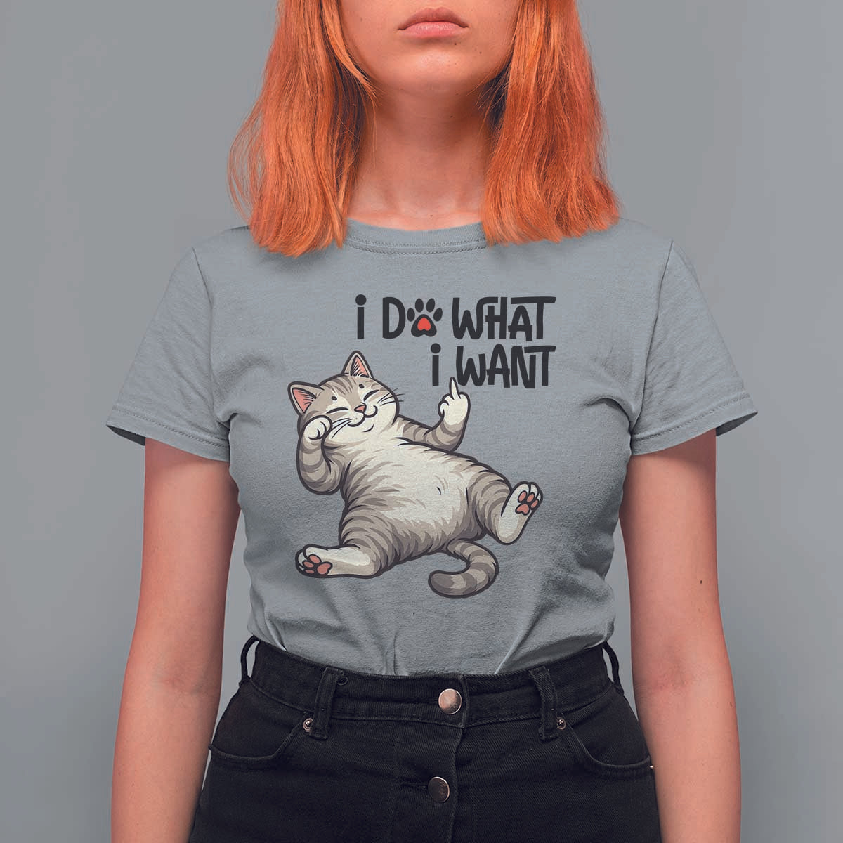 Cat Lover T Shirt For Women Funny I Do What I Want - Wonder Print Shop