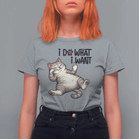 Cat Lover T Shirt For Women Funny I Do What I Want - Wonder Print Shop