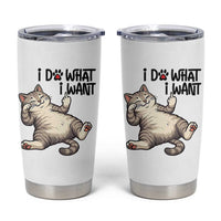 Cat Lover Tumbler Cup Funny I Do What I Want