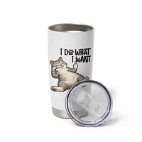 Cat Lover Tumbler Cup Funny I Do What I Want