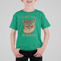 Cat Meme T Shirt For Kid Funny Fluff You You Fluffin Fluff Cat Lover - Wonder Print Shop