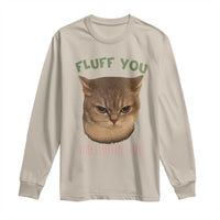 Cat Meme Long Sleeve Shirt Funny Fluff You You Fluffin Fluff Cat Lover - Wonder Print Shop