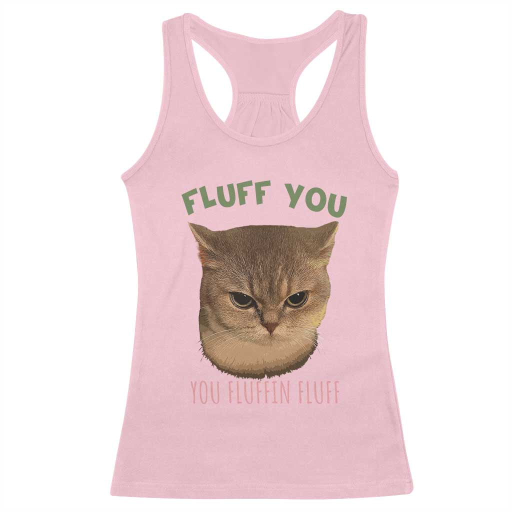 Cat Meme Racerback Tank Top Funny Fluff You You Fluffin Fluff Cat Lover - Wonder Print Shop