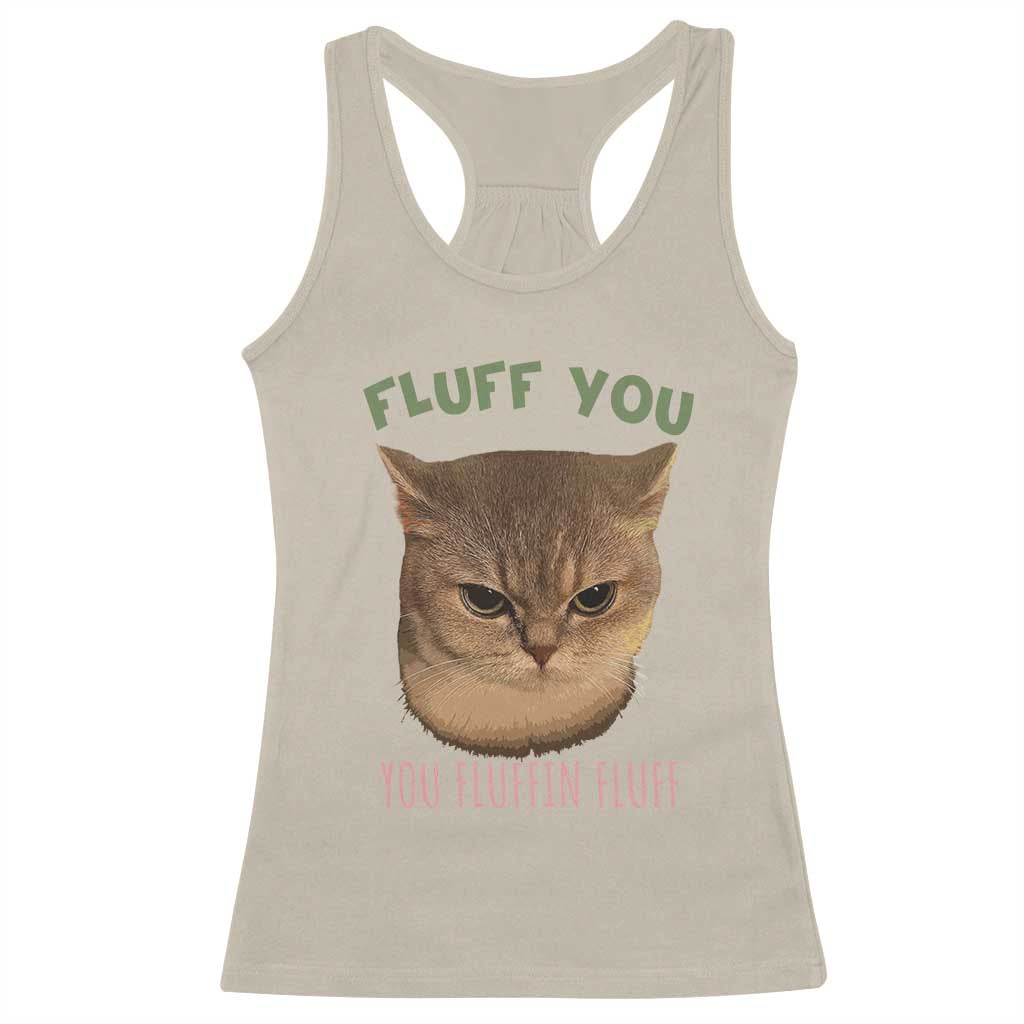 Cat Meme Racerback Tank Top Funny Fluff You You Fluffin Fluff Cat Lover - Wonder Print Shop