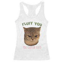 Cat Meme Racerback Tank Top Funny Fluff You You Fluffin Fluff Cat Lover - Wonder Print Shop