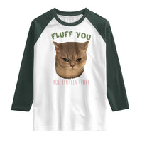 Cat Meme Raglan Shirt Funny Fluff You You Fluffin Fluff Cat Lover - Wonder Print Shop