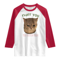 Cat Meme Raglan Shirt Funny Fluff You You Fluffin Fluff Cat Lover - Wonder Print Shop
