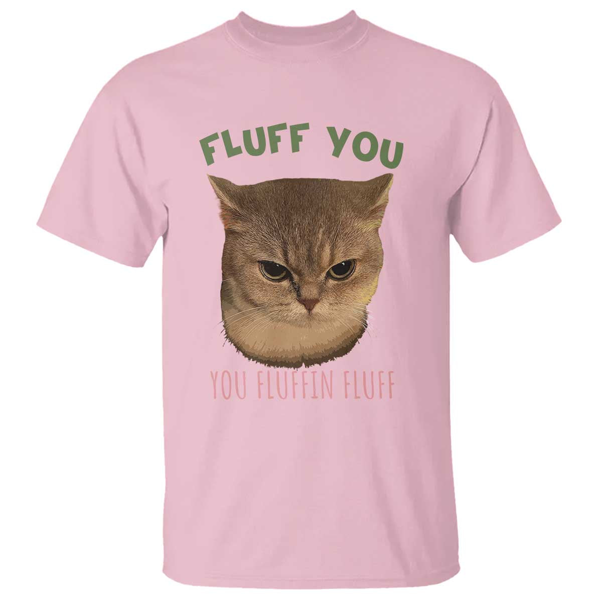Cat Meme T Shirt Funny Fluff You You Fluffin Fluff Cat Lover - Wonder Print Shop