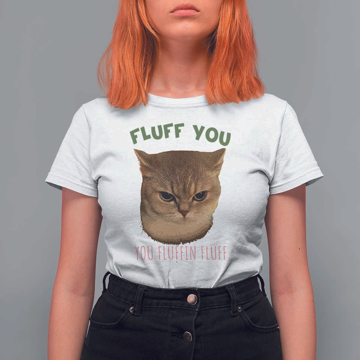 Cat Meme T Shirt For Women Funny Fluff You You Fluffin Fluff Cat Lover - Wonder Print Shop