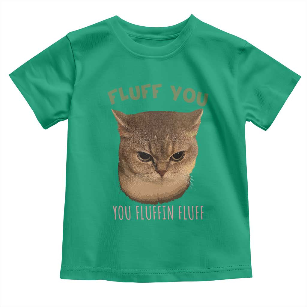 Cat Meme Toddler T Shirt Funny Fluff You You Fluffin Fluff Cat Lover - Wonder Print Shop