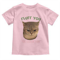 Cat Meme Toddler T Shirt Funny Fluff You You Fluffin Fluff Cat Lover - Wonder Print Shop