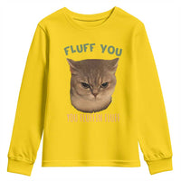 Cat Meme Youth Sweatshirt Funny Fluff You You Fluffin Fluff Cat Lover - Wonder Print Shop