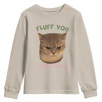 Cat Meme Youth Sweatshirt Funny Fluff You You Fluffin Fluff Cat Lover - Wonder Print Shop