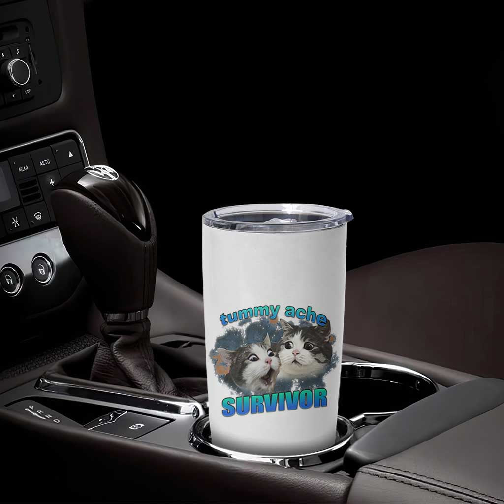 Tummy Ache Survivor Tumbler Cup Funny Cat Meme For Cat Lover