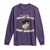 Funny Cat Farts Meme Long Sleeve Shirt You're Either A Smart Fella Or A Fart Smella - Wonder Print Shop