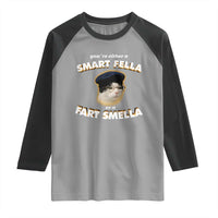 Funny Cat Farts Meme Raglan Shirt You're Either A Smart Fella Or A Fart Smella - Wonder Print Shop