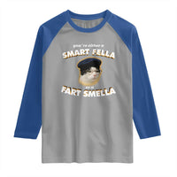 Funny Cat Farts Meme Raglan Shirt You're Either A Smart Fella Or A Fart Smella - Wonder Print Shop