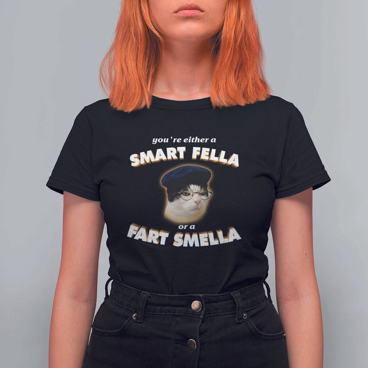 Funny Cat Farts Meme T Shirt For Women You're Either A Smart Fella Or A Fart Smella - Wonder Print Shop