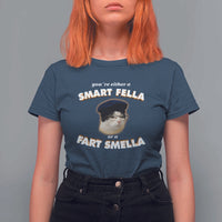 Funny Cat Farts Meme T Shirt For Women You're Either A Smart Fella Or A Fart Smella - Wonder Print Shop