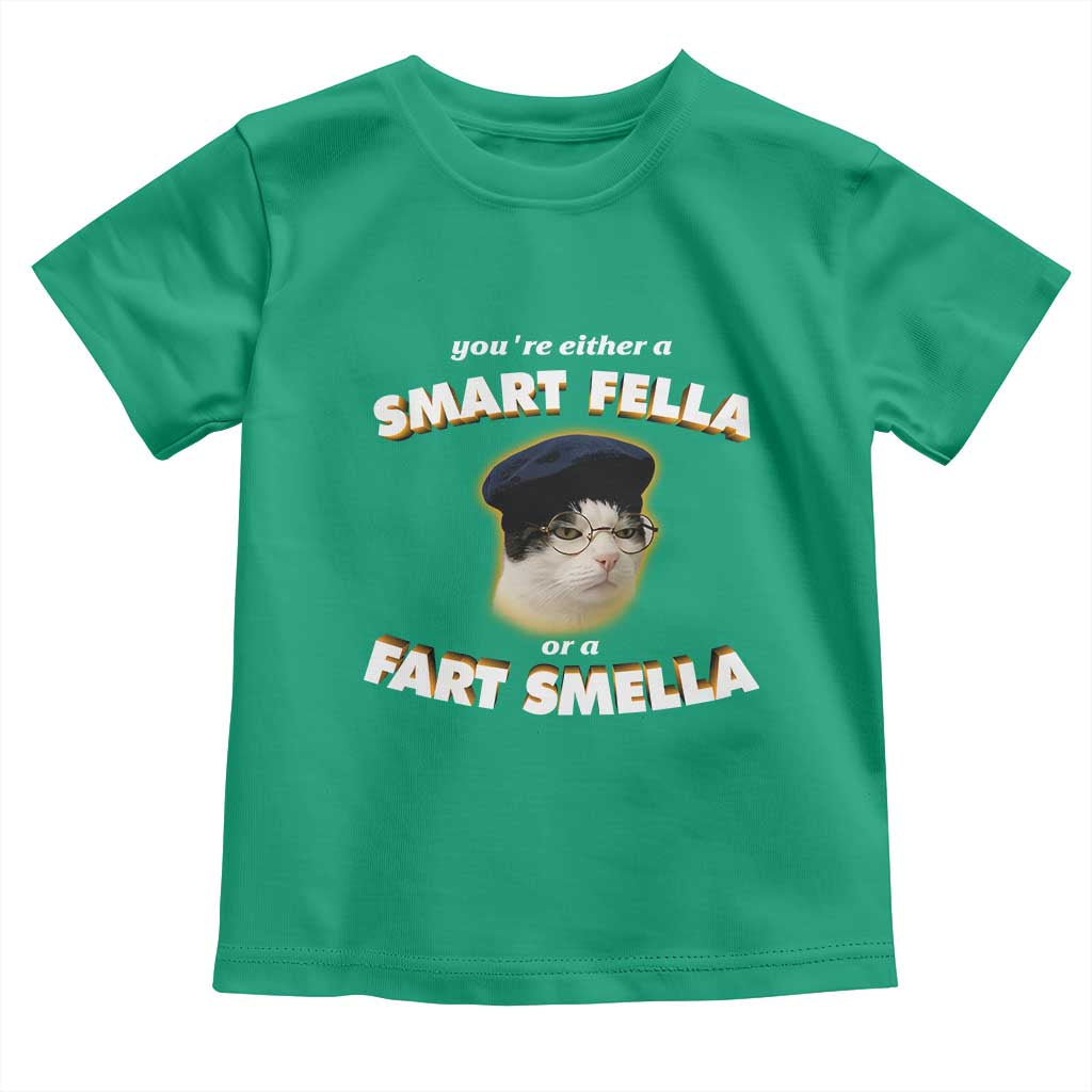 Funny Cat Farts Meme Toddler T Shirt You're Either A Smart Fella Or A Fart Smella - Wonder Print Shop