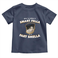 Funny Cat Farts Meme Toddler T Shirt You're Either A Smart Fella Or A Fart Smella - Wonder Print Shop