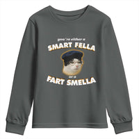 Funny Cat Farts Meme Youth Sweatshirt You're Either A Smart Fella Or A Fart Smella - Wonder Print Shop