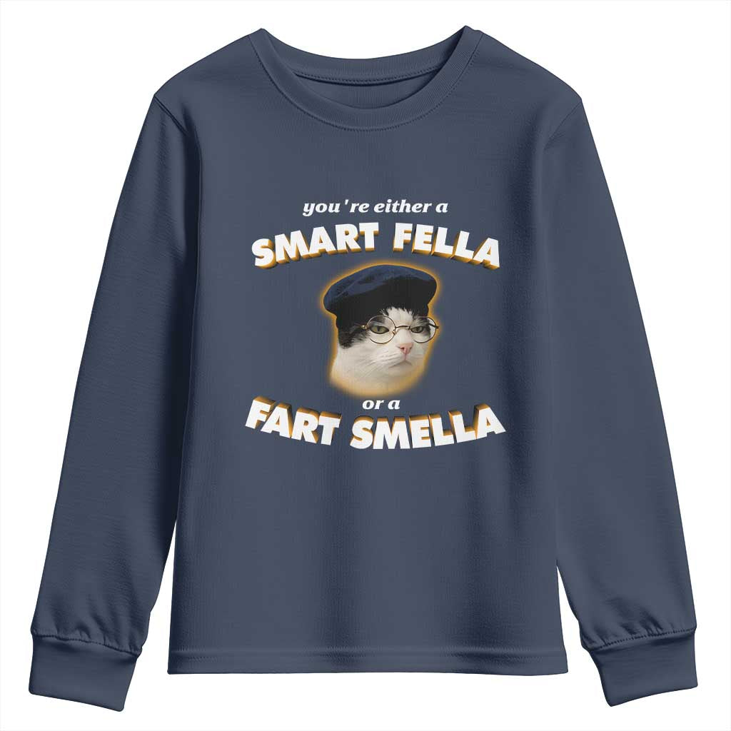 Funny Cat Farts Meme Youth Sweatshirt You're Either A Smart Fella Or A Fart Smella - Wonder Print Shop
