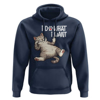 Funny Cat Hoodie I Do What I Want - Wonder Print Shop