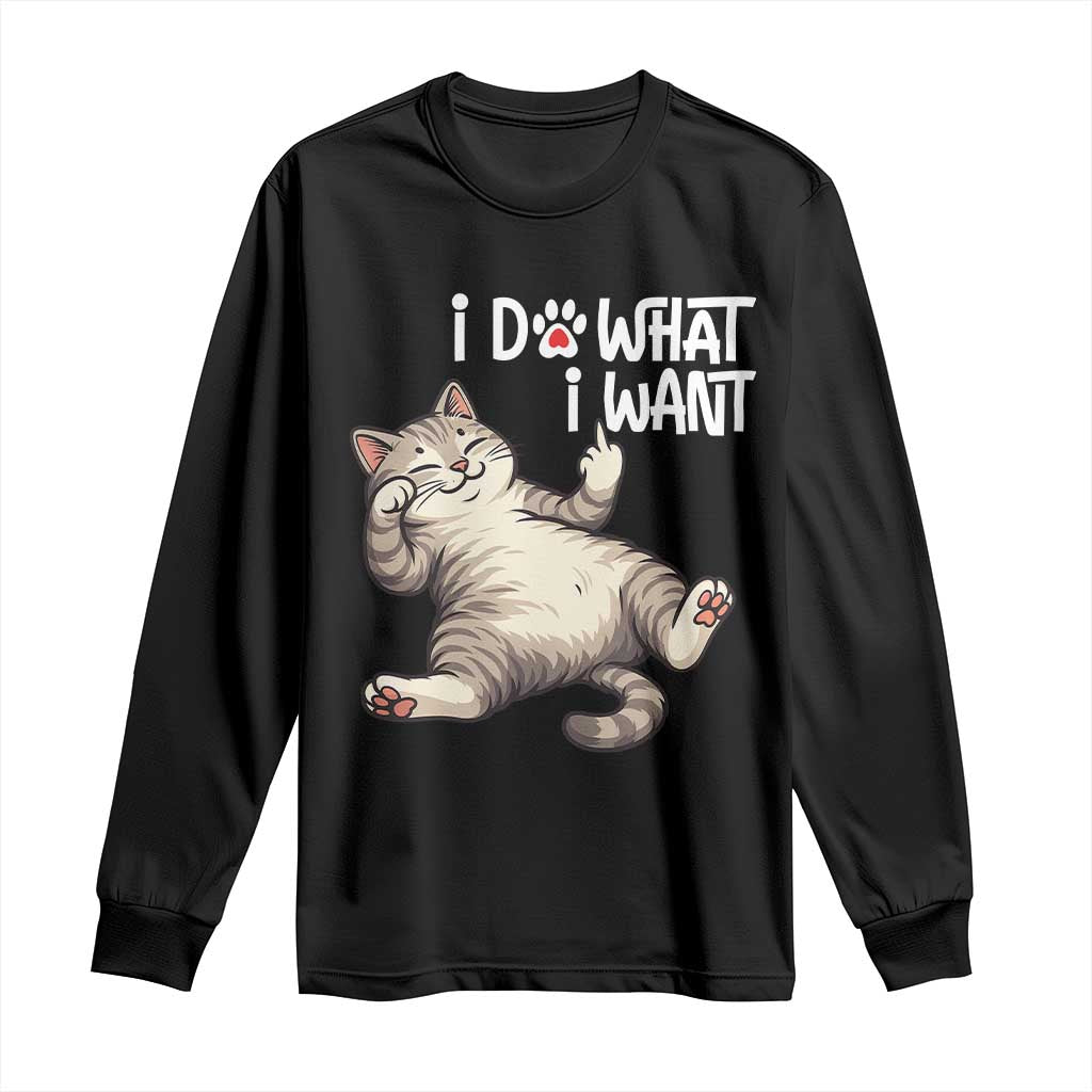 Funny Cat Long Sleeve Shirt I Do What I Want - Wonder Print Shop