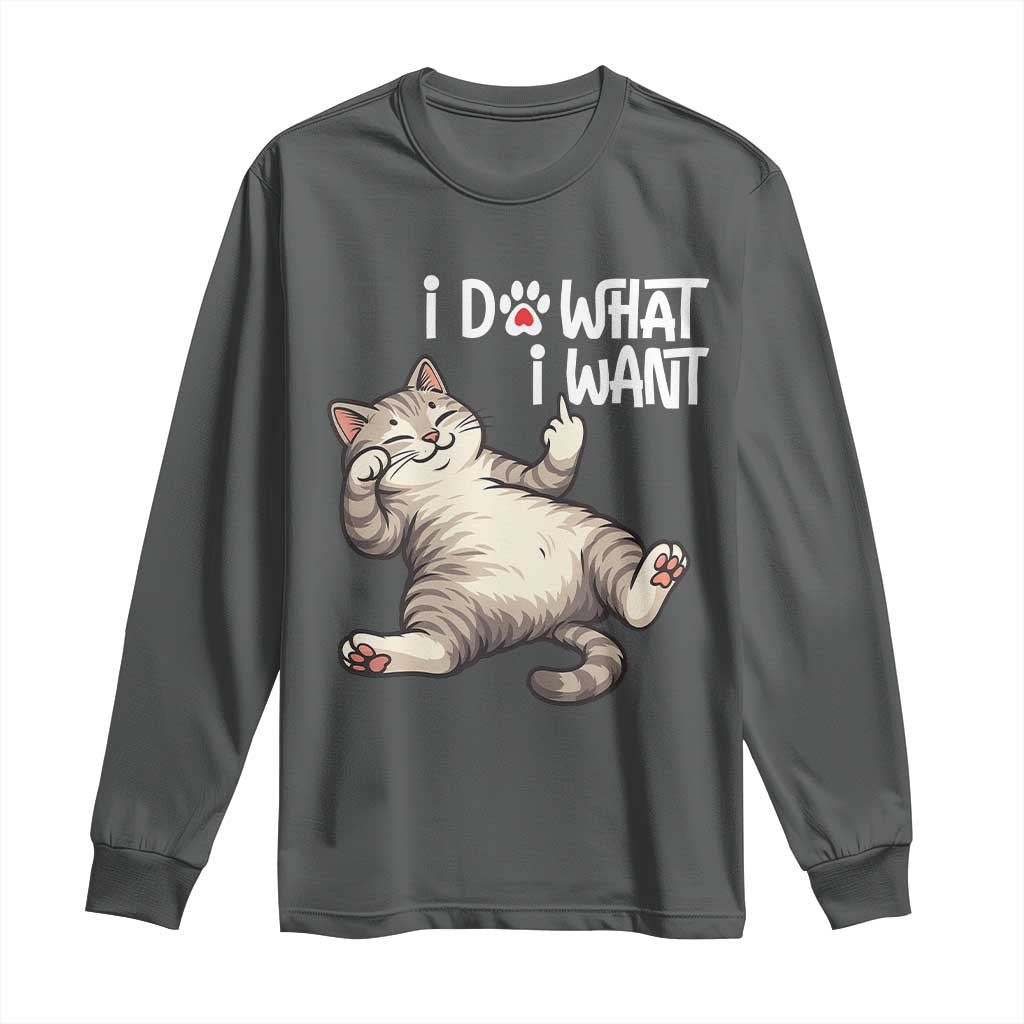 Funny Cat Long Sleeve Shirt I Do What I Want - Wonder Print Shop