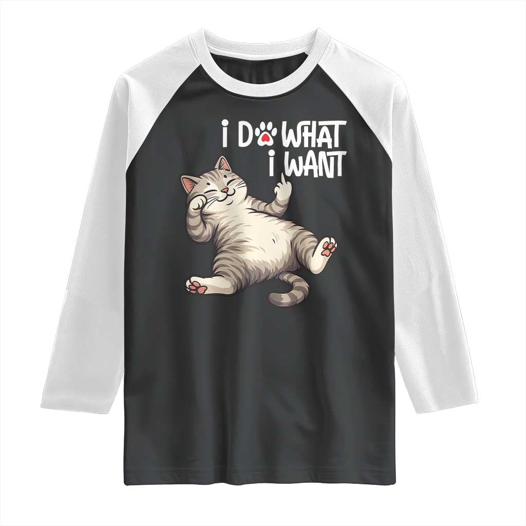 Funny Cat Raglan Shirt I Do What I Want - Wonder Print Shop