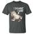 Funny Cat T Shirt I Do What I Want - Wonder Print Shop
