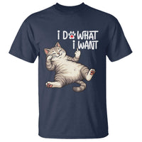 Funny Cat T Shirt I Do What I Want - Wonder Print Shop