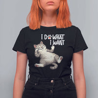 Funny Cat T Shirt For Women I Do What I Want - Wonder Print Shop