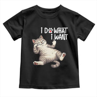 Funny Cat Toddler T Shirt I Do What I Want - Wonder Print Shop