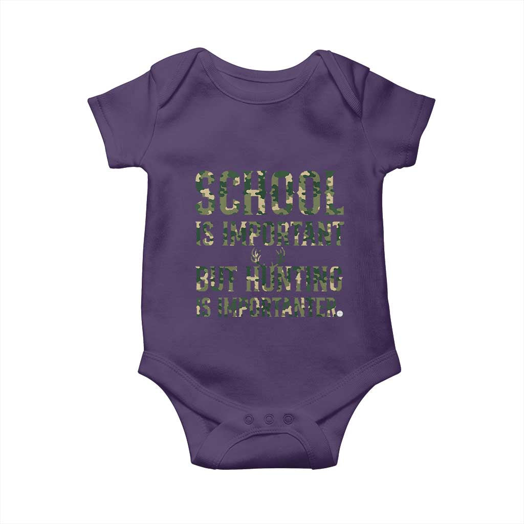 School Is Important But Hunting Is Importanter Baby Onesie Hunter Life Joke - Wonder Print Shop