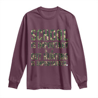School Is Important But Hunting Is Importanter Long Sleeve Shirt Hunter Life Joke - Wonder Print Shop