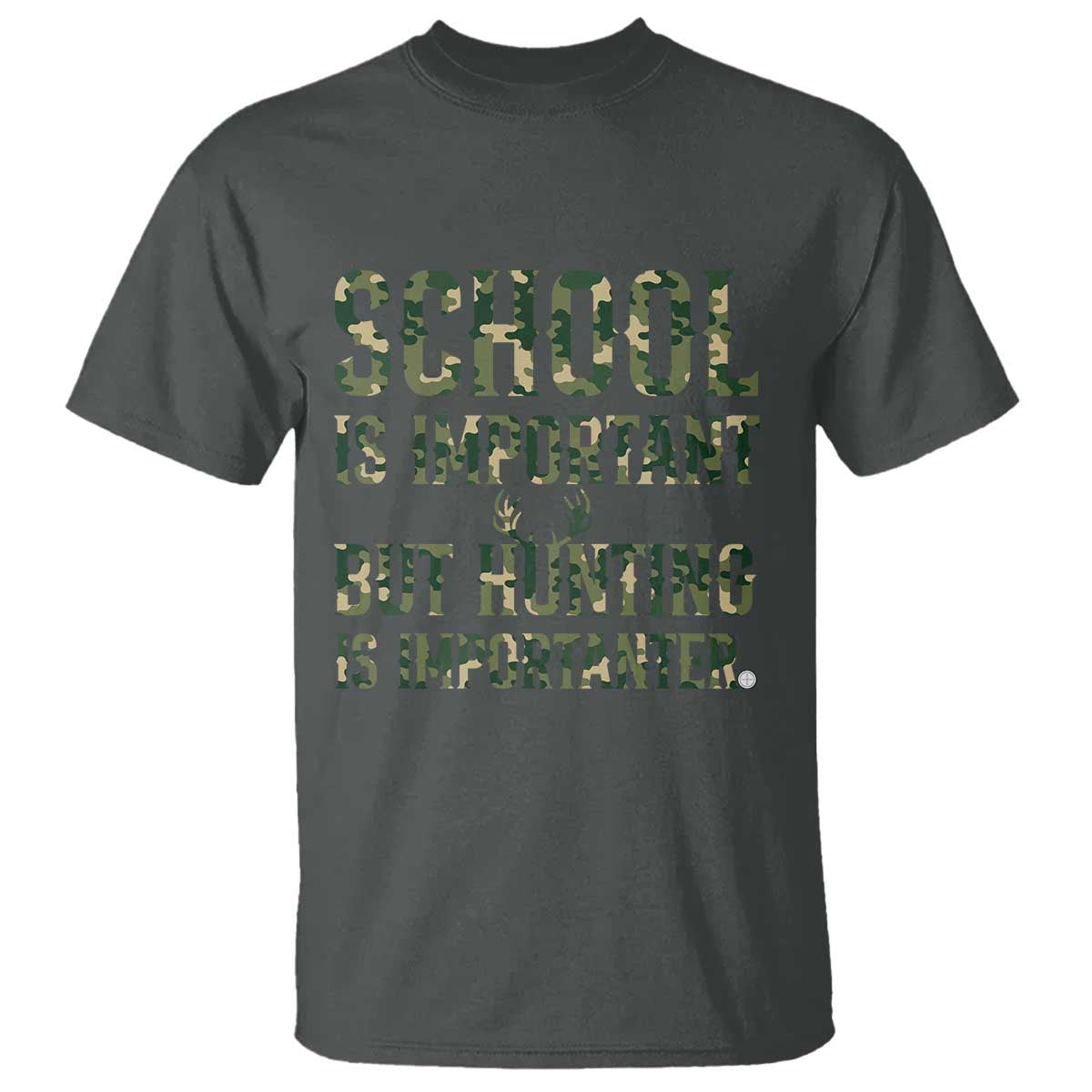 School Is Important But Hunting Is Importanter T Shirt Hunter Life Joke - Wonder Print Shop