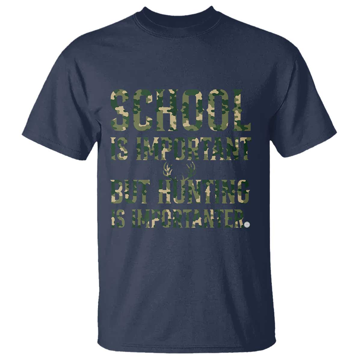 School Is Important But Hunting Is Importanter T Shirt Hunter Life Joke - Wonder Print Shop
