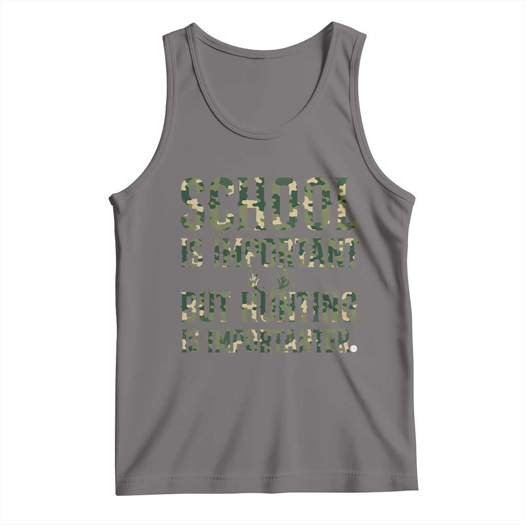 School Is Important But Hunting Is Importanter Tank Top Hunter Life Joke - Wonder Print Shop