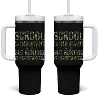 School Is Important But Hunting Is Importanter Tumbler With Handle Hunter Life Joke