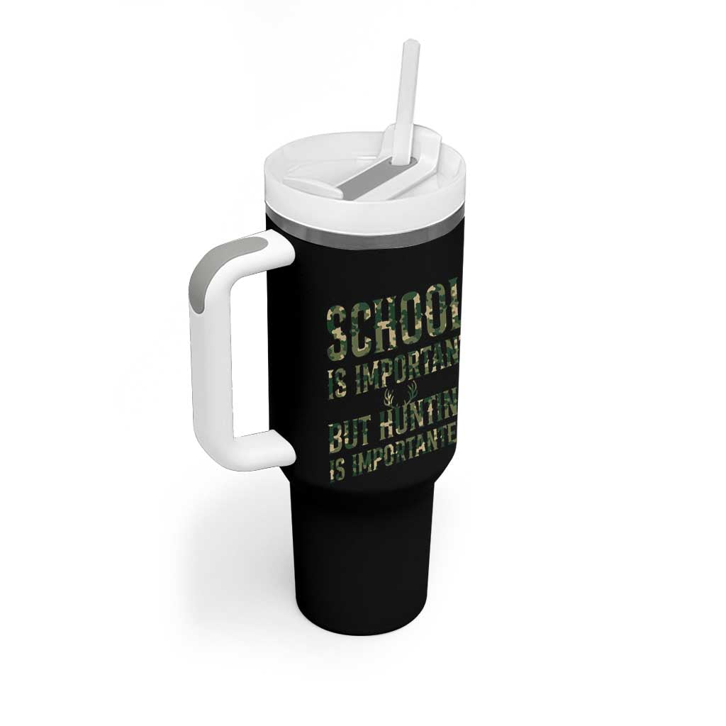 School Is Important But Hunting Is Importanter Tumbler With Handle Hunter Life Joke