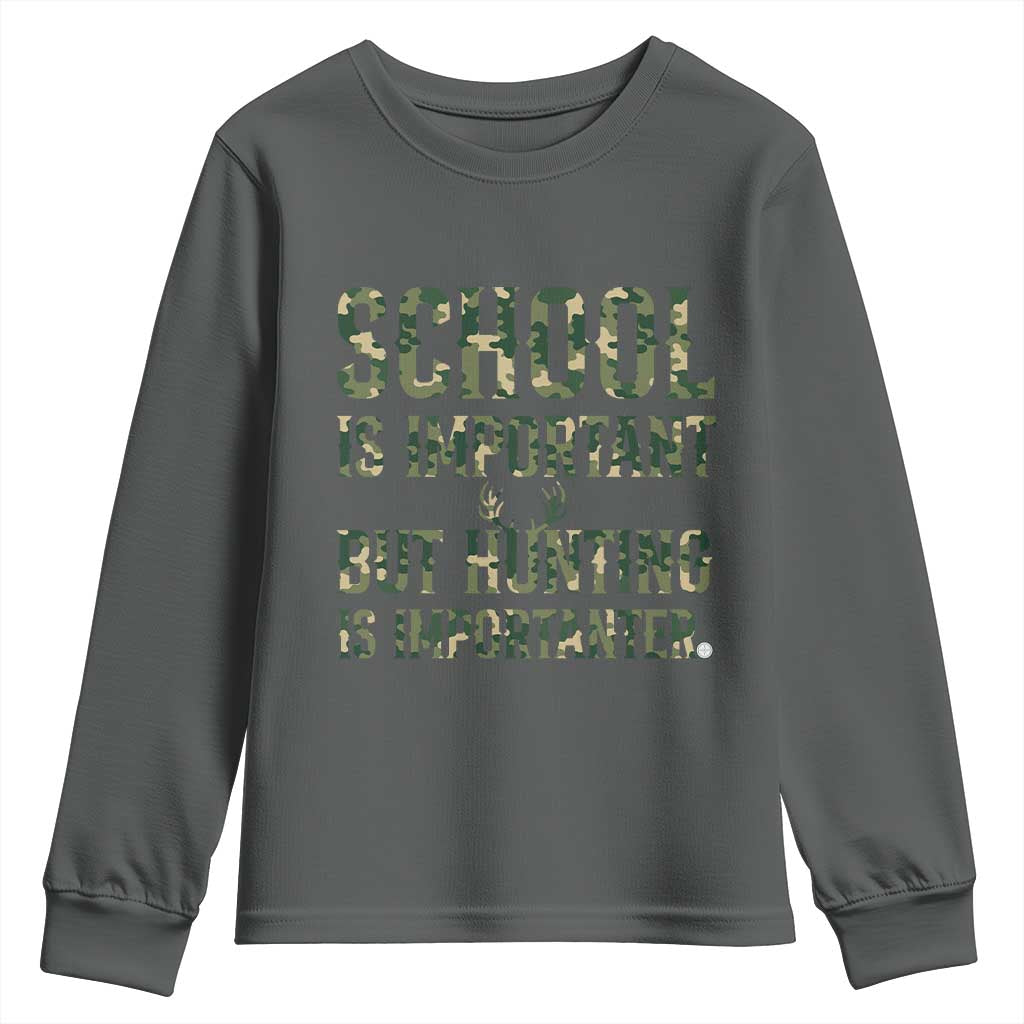 School Is Important But Hunting Is Importanter Youth Sweatshirt Hunter Life Joke - Wonder Print Shop