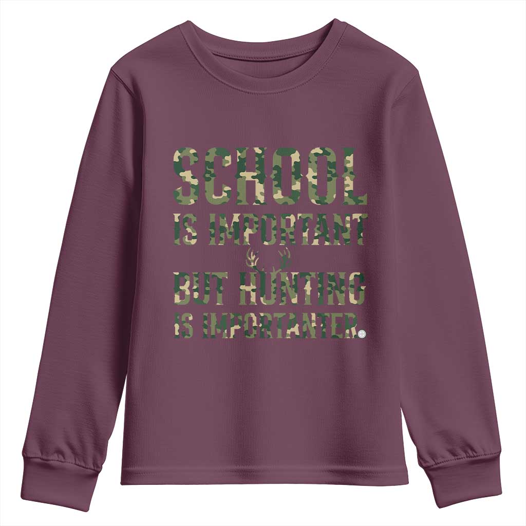 School Is Important But Hunting Is Importanter Youth Sweatshirt Hunter Life Joke - Wonder Print Shop