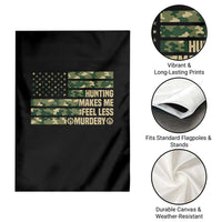 Hunter Life Joke Garden Flag Hunting Makes Me Feel Less Murdery - Wonder Print Shop