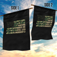 Hunter Life Joke Garden Flag Hunting Makes Me Feel Less Murdery - Wonder Print Shop