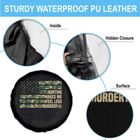 Hunter Life Joke Spare Tire Cover Hunting Makes Me Feel Less Murdery - Wonder Print Shop
