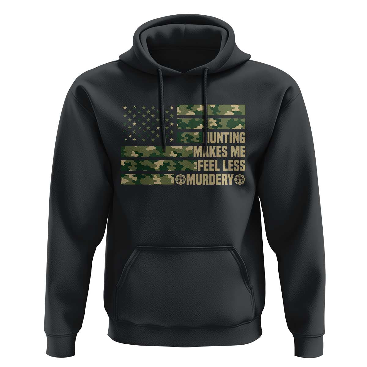 Hunter Life Joke Hoodie Hunting Makes Me Feel Less Murdery - Wonder Print Shop