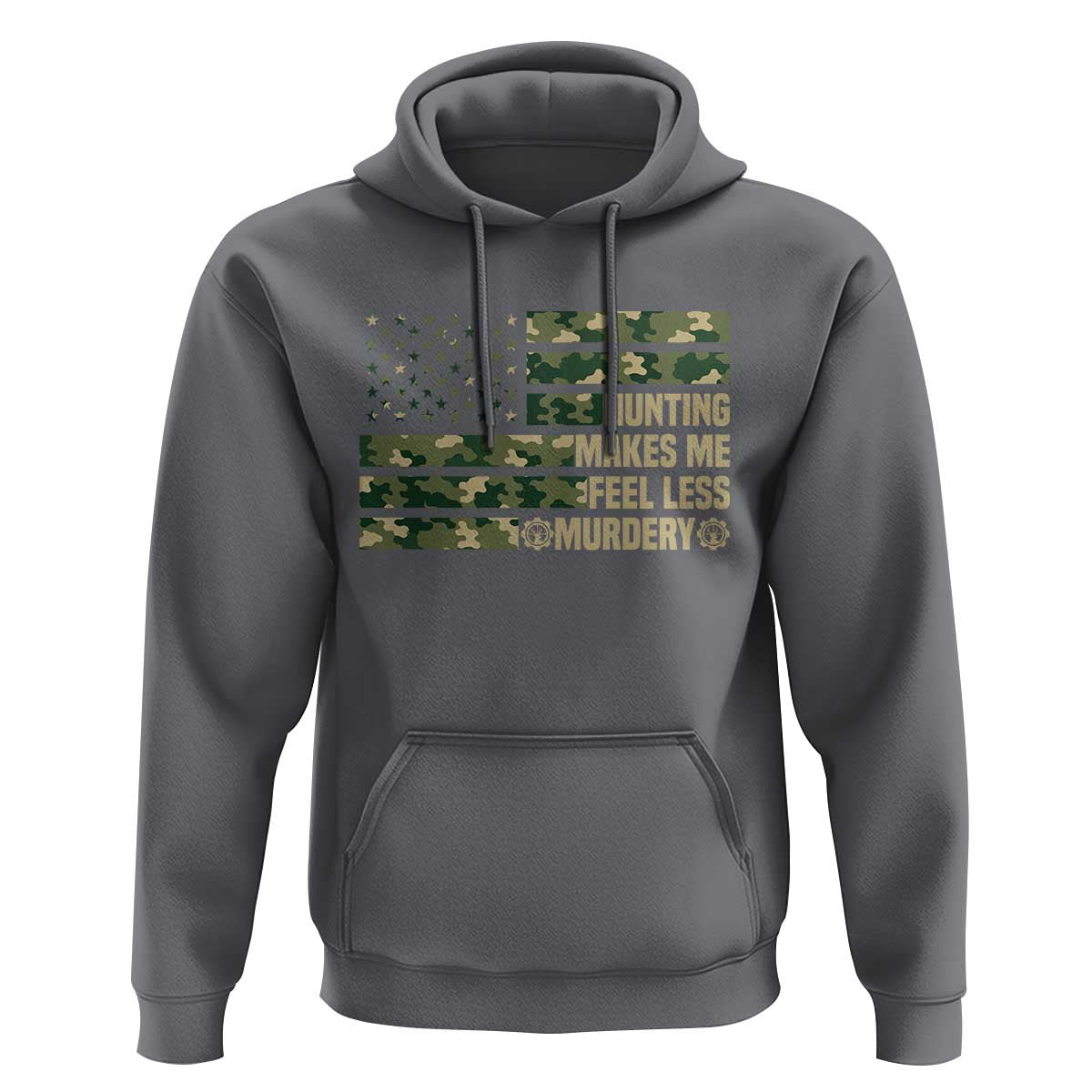 Hunter Life Joke Hoodie Hunting Makes Me Feel Less Murdery - Wonder Print Shop