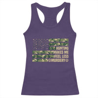 Hunter Life Joke Racerback Tank Top Hunting Makes Me Feel Less Murdery - Wonder Print Shop